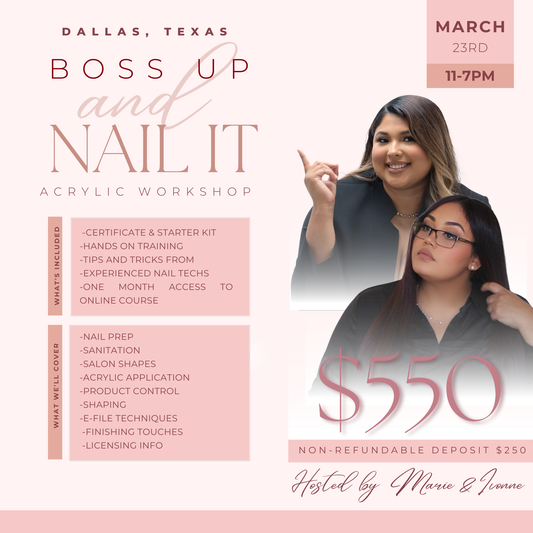 Boss Up & Nail It 2 Day Acrylic Workshop